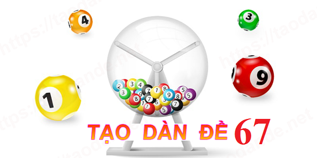 Dàn đề 67 con số trong 3 ngày